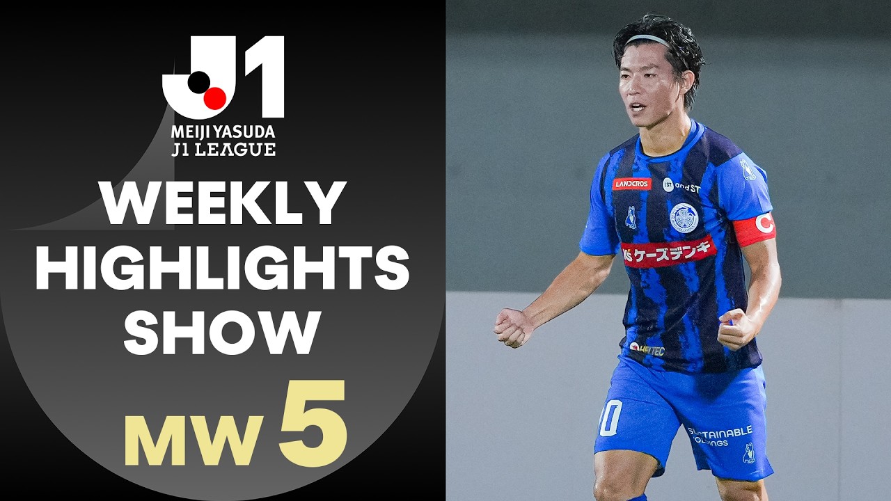SHOCK RESULTS & LAST-MINUTE DRAMA 🔥 | Weekly Highlights Show - Matchweek 5 | J.League 2026/27