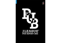 J.LEAGUE PUB Report 2021発行のお知らせ~2021シーズンを総括~【Jリーグ】