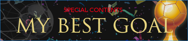 MY BEST GOAL SPECIAL CONTENTS